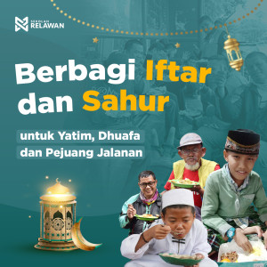 Berbagi Ifthar Dan Sahur Untuk Yatim Dhuafa Dan Pejuang Jalanan