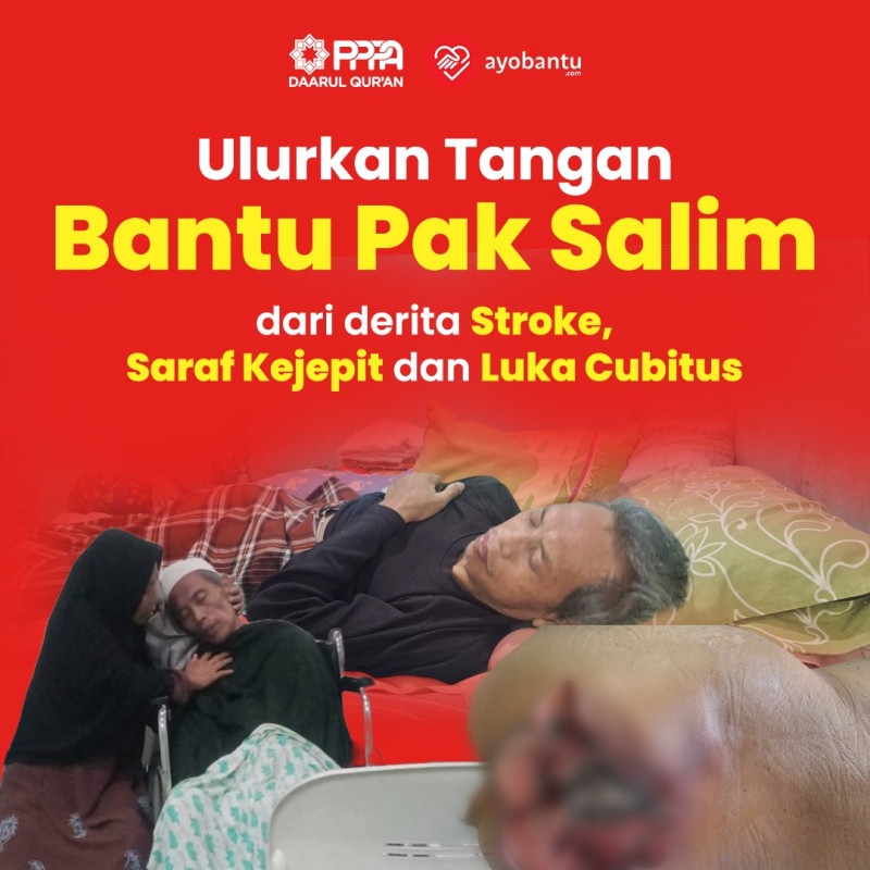 Ulurkan Tangan, Bantu Pak Salim dari Derita Stroke, Saraf Kejepit dan Luka Cubitus