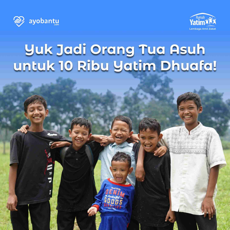 Maukah Jadi Orang Tua Asuh Ribuan Yatim dan Dhuafa