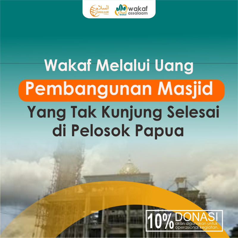 Wakaf Melalui Uang Untuk PEMBANGUNAN MASJID Tak Kunjung Selesai di Pelosok Papua