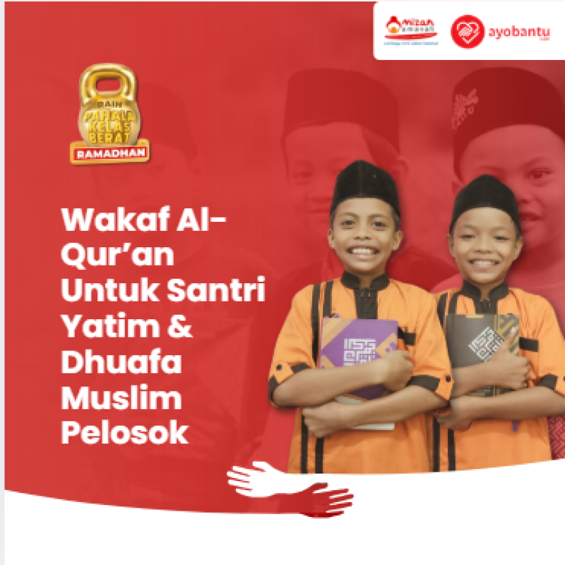 Wakaf Al-Qur’an Untuk Santri Yatim Dhuafa dan Muslim Pelosok