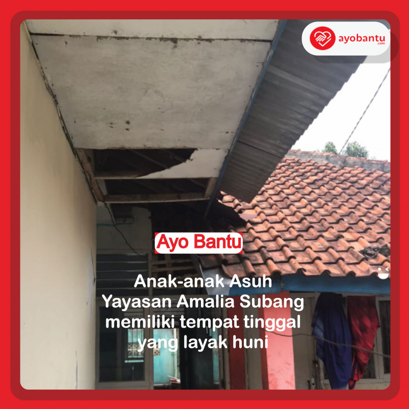 Bantu Wujudkan Impian Anak-Anak Asuh Panti Asuhan Amaliya Subang Memiliki Tempat Tinggal yang layak Huni