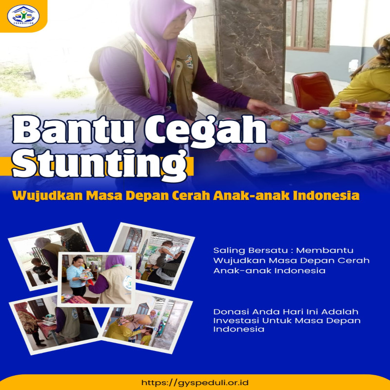 BANTU CEGAH STUNTING : Wujudkan Masa Depan Cerah Anak-anak Indonesia