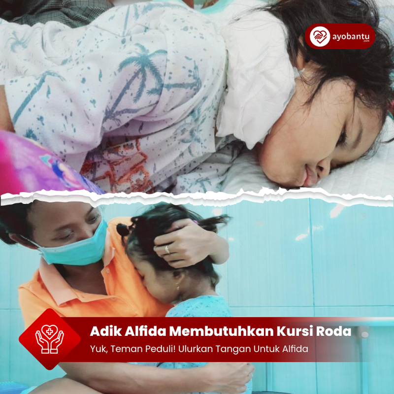 Adik Alfida lemas membutuhkan Kursi Roda