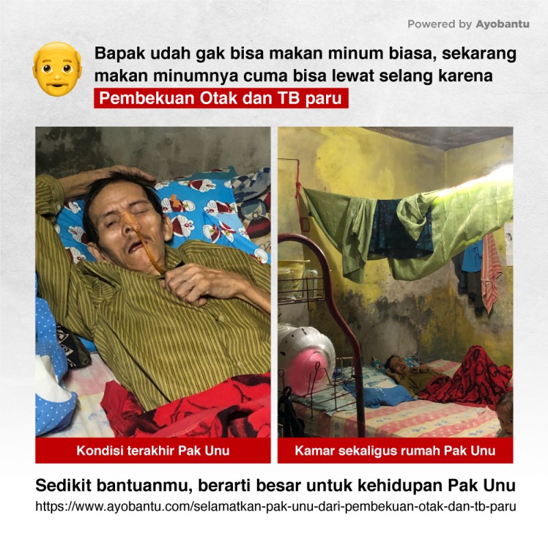 Selamatkan Pak Unu dari Pembekuan Otak dan TB Paru!!