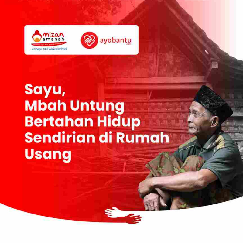 Bantu Mbah Untung Bertahan Hidup di Rumah Reyot