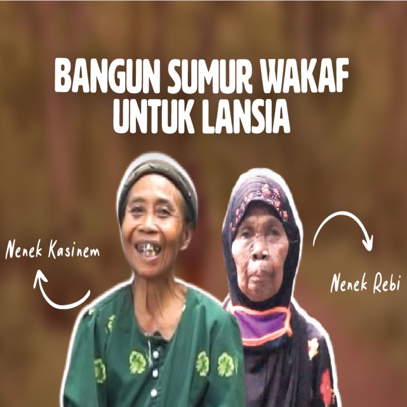 Bantu Bangun Sumur Wakaf Untuk Lansia