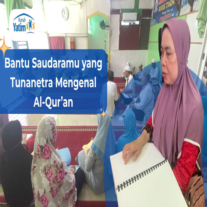 Tuai Pahala Tiada Akhir dengan Sedekah Qur’an Braille