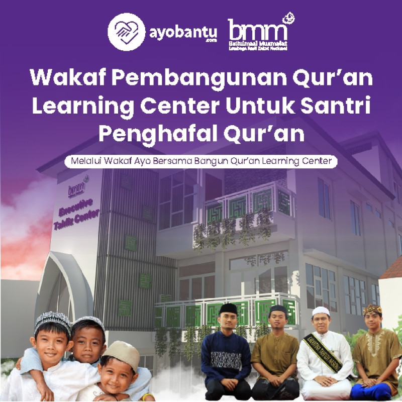 Wakaf Pembangunan Qur’an Learning Center Untuk Santri Penghafal Qur’an