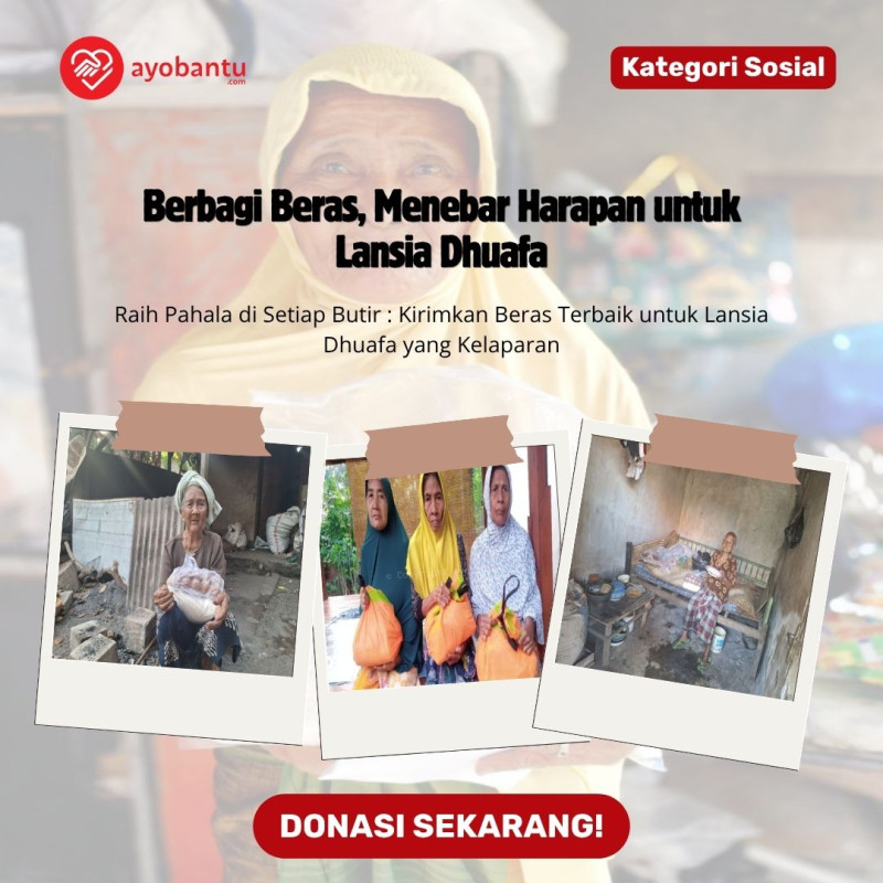 Raih Pahala di Setiap Butir: Kirimkan Beras Terbaik untuk Lansia Dhuafa yang Kelaparan