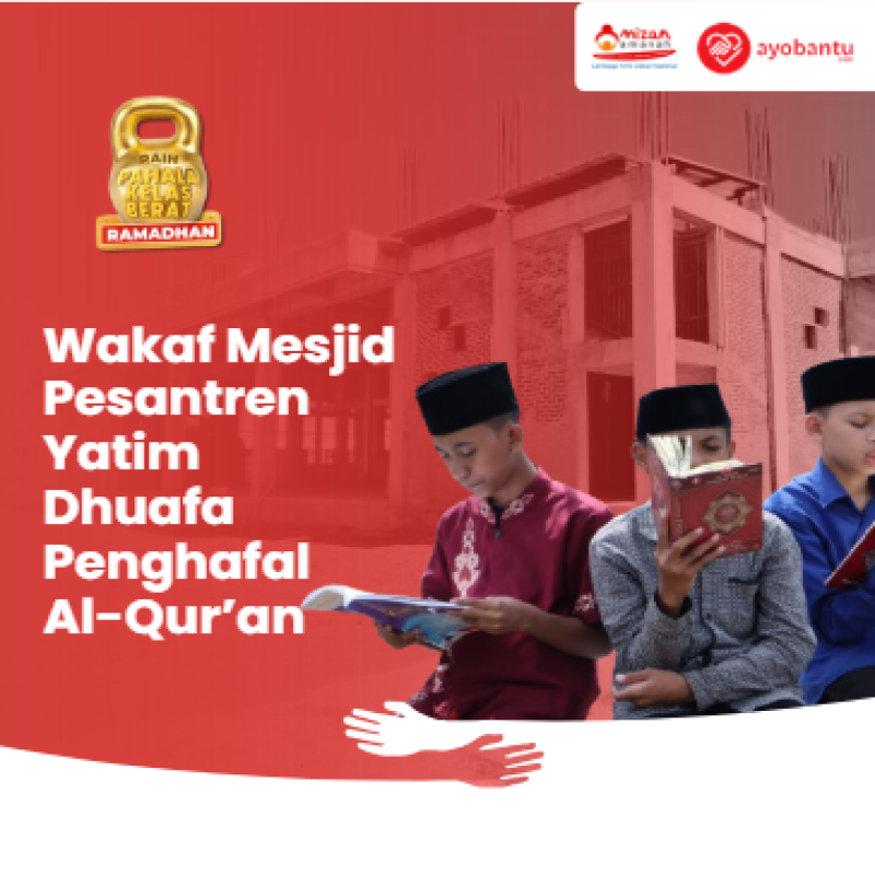 Wakaf Masjid Pesantren Yatim Dhuafa Penghafal Al-Quran