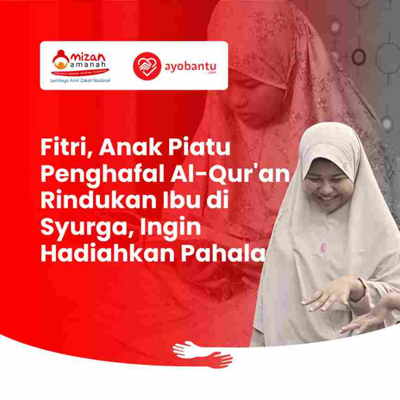 Fitri Ingin Bahagiakan Ibu di Surga