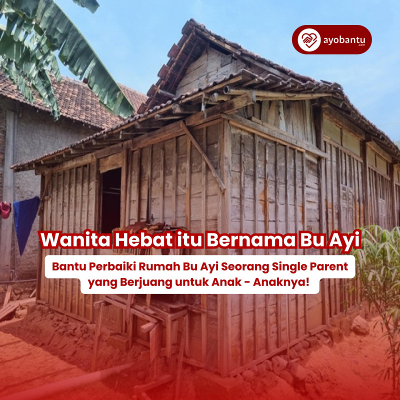 Bantu Ibu Ayi Arisma Mendapatkan Rumah Layak Huni di Tambakromo, Pati