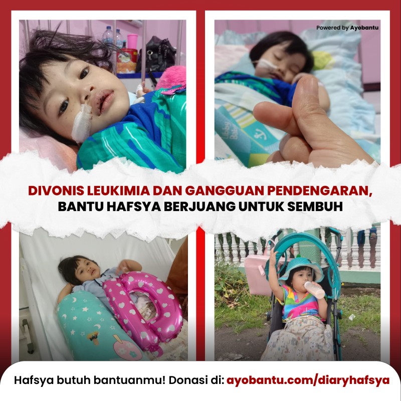 Divonis Leukemia akut dan Gangguan Pendengaran, Bantu Hafsya Berjuang Untuk Sembuh