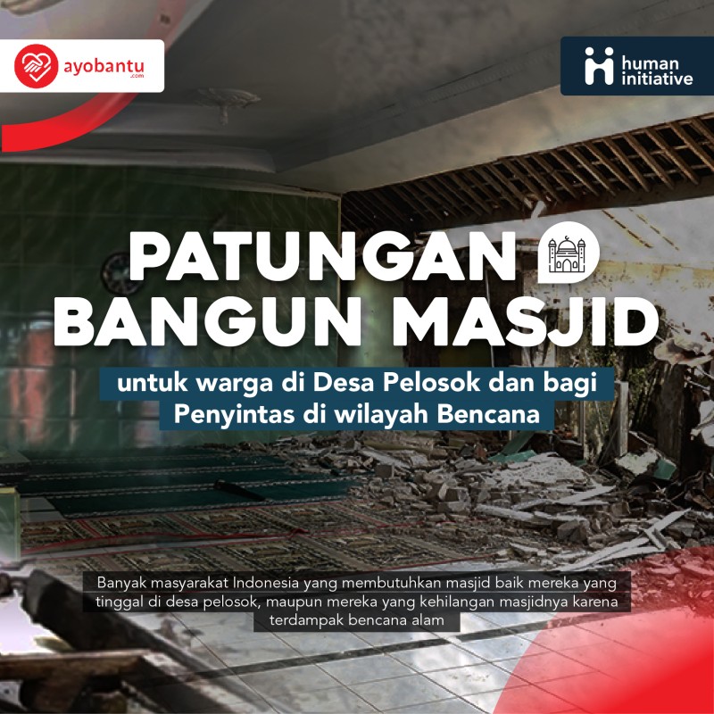 Bangun Masjid yang Hancur Karena Bencana