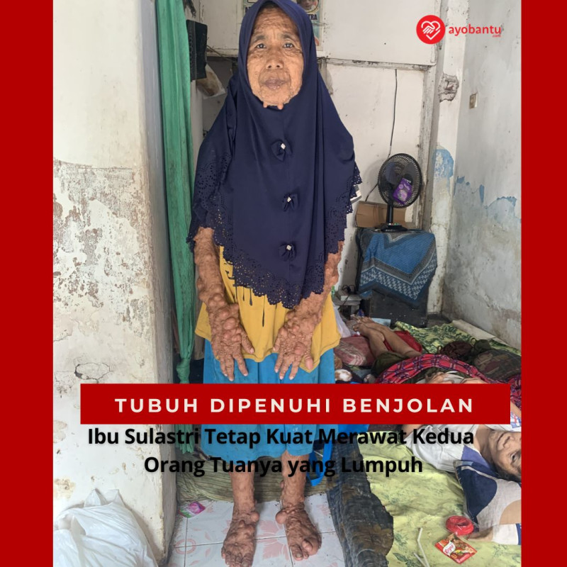 Bantu Kehidupan Ibu Sulastri dan Orang Tua Lumpuh