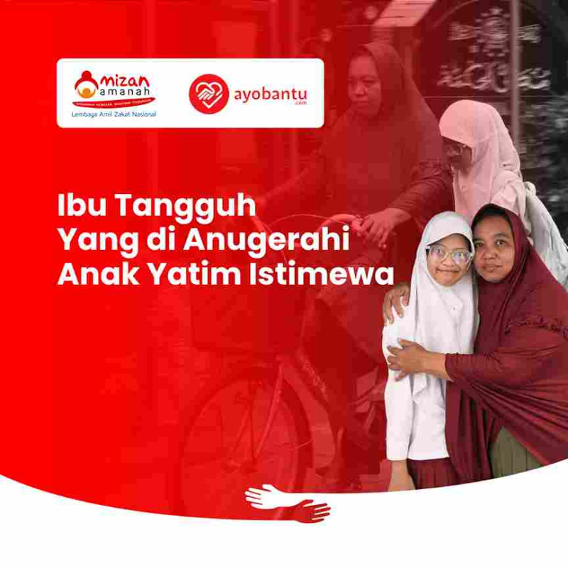 Ibu Tangguh Yang di Anugrahi Anak Yatim Istimewa