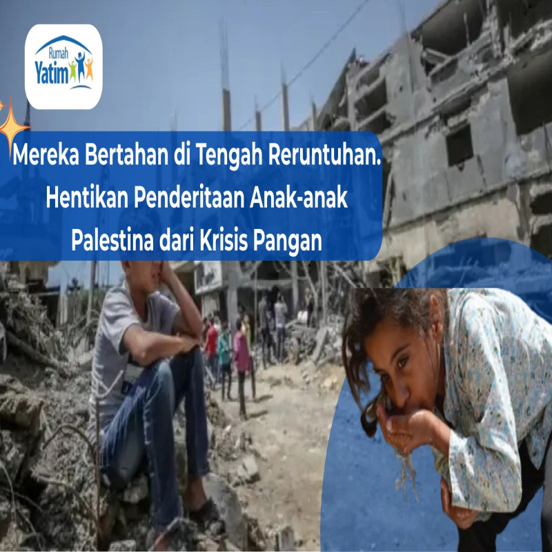 Bebaskan Yatim Palestina dari Kelaparan Akibat Genosida