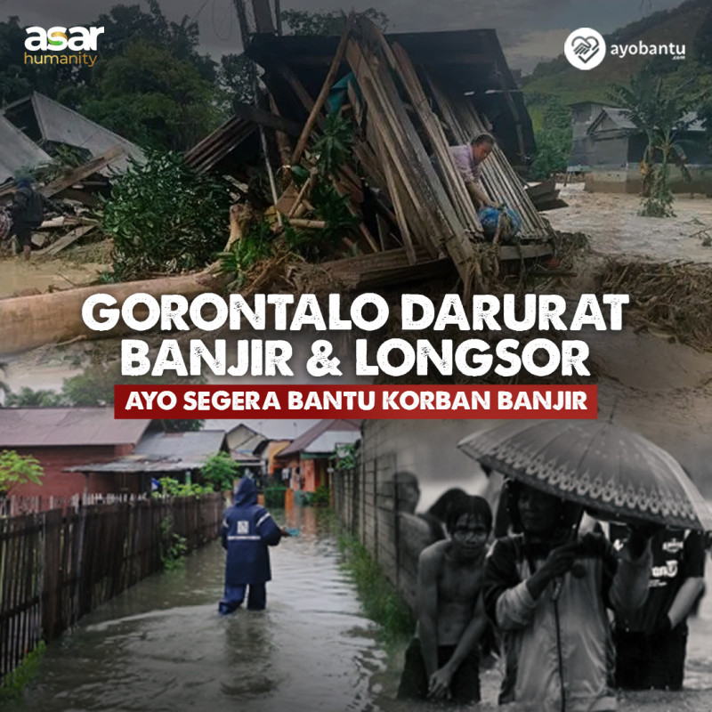 Darurat! Bantu Korban Banjir dan Longsor Gorontalo