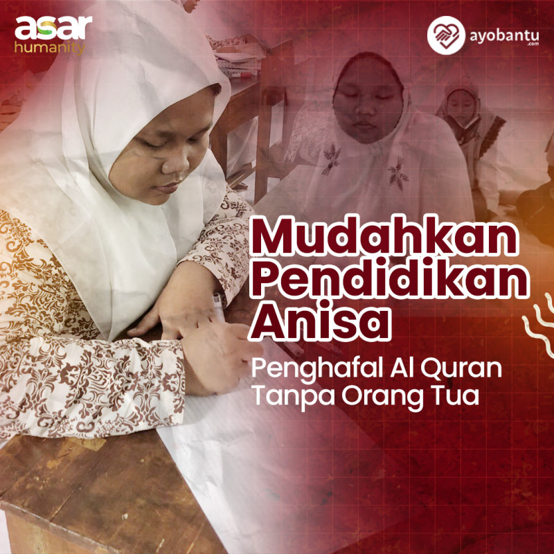Beasiswa untuk Anisa Yatim Piatu Penghafal Quran