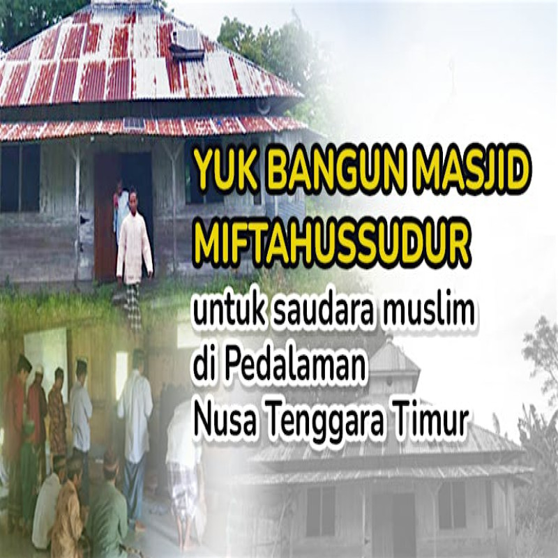 25 Tahun Terhenti! Bantu Masjid Di Tengah Hutan NTT