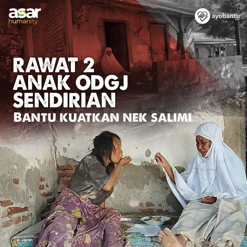 Bantu Lansia Pelosok Rawat 2 Anak ODGJ