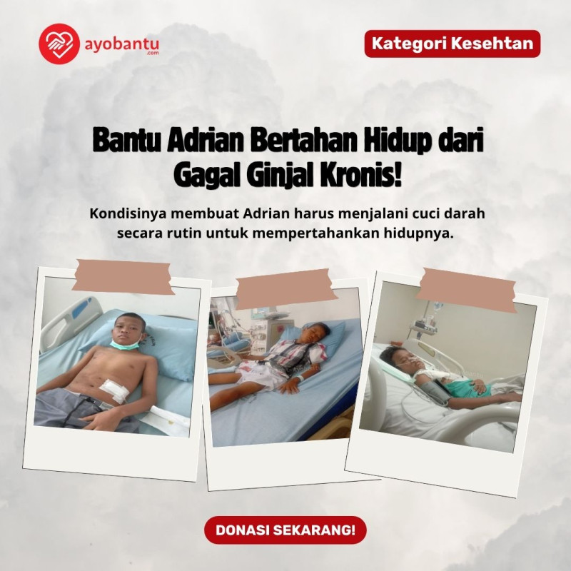 Bantu Adrian Bertahan Hidup dari Gagal Ginjal Kronis!