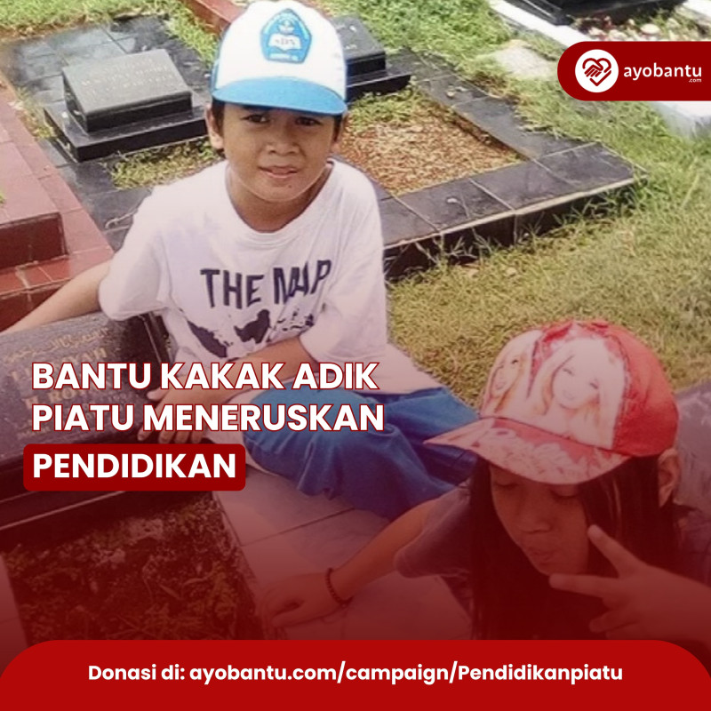 Bantu 2 Anak Piatu Dalam Melanjutkan Pendidikan