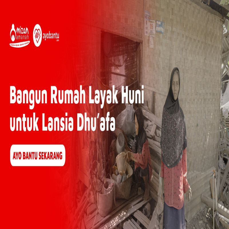 Mewujudkan Rumah Layak untuk Lansia Dhuafa