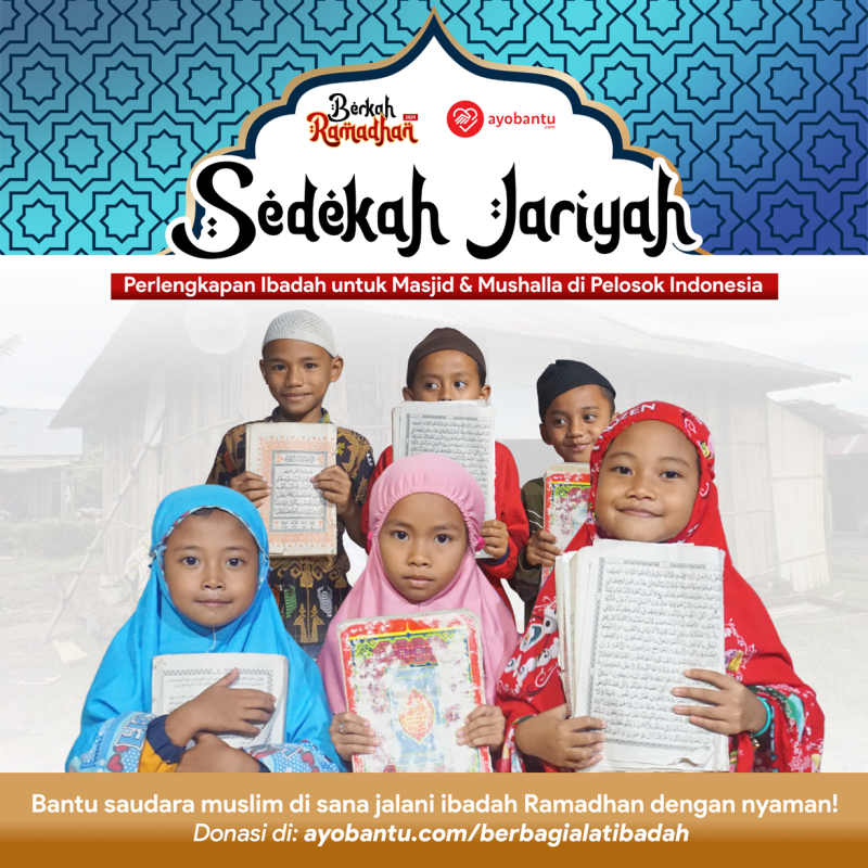 Amal Jariyah Perlengkapan Ibadah Untuk Masjid dan Mushalla di Pelosok Indonesia
