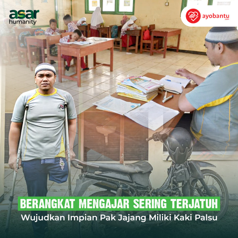 Jatuh Bangun dalam Perjalanan Mengajar : Bantu Pak Jajang Miliki Kaki Palsu