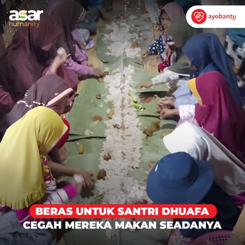 Beras untuk Santri : Bantu Padamkan Rasa Lapar Mereka