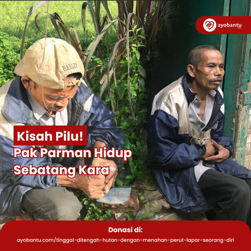 Tinggal di Tengah Hutan dengan Menahan Perut Lapar Seorang Diri