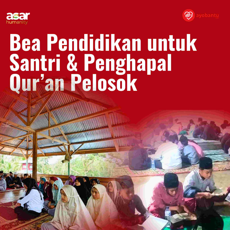 Bea Pendidikan untuk Santri & Penghapal Qur’an Pelosok