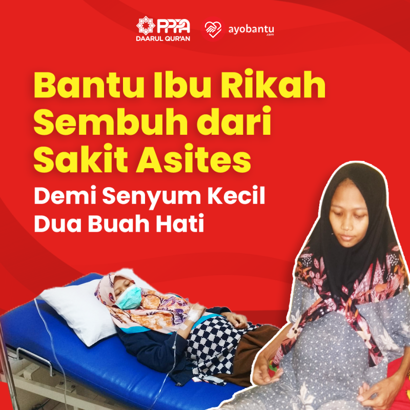 Ulurkan Tanganmu, Bantu Ibu Rikah Sembuh dari Derita Asites
