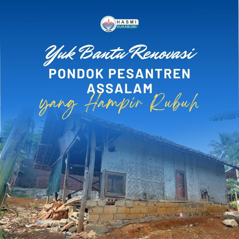 Bantu Renovasi Ponpes As-Salam, Kp. Tanah Putih - Kebon Pedes - Kab. Sukabumi