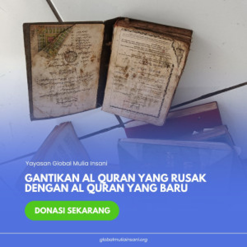 Gantikan Quran Yang Rusak Dengan Quran Yang Baru