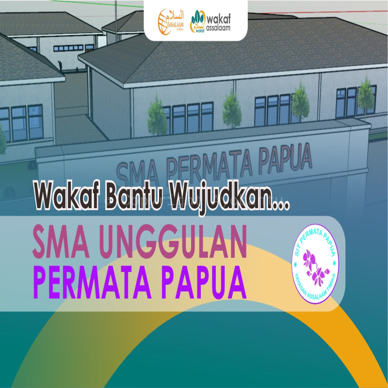 Wakaf Melalui Uang Pembangunan SMA UNGGULAN PERMATA PAPUA
