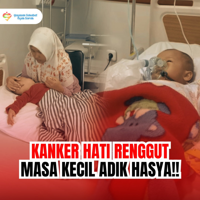 Bantu Dek Hasya Sembuh Dari Kanker Hati