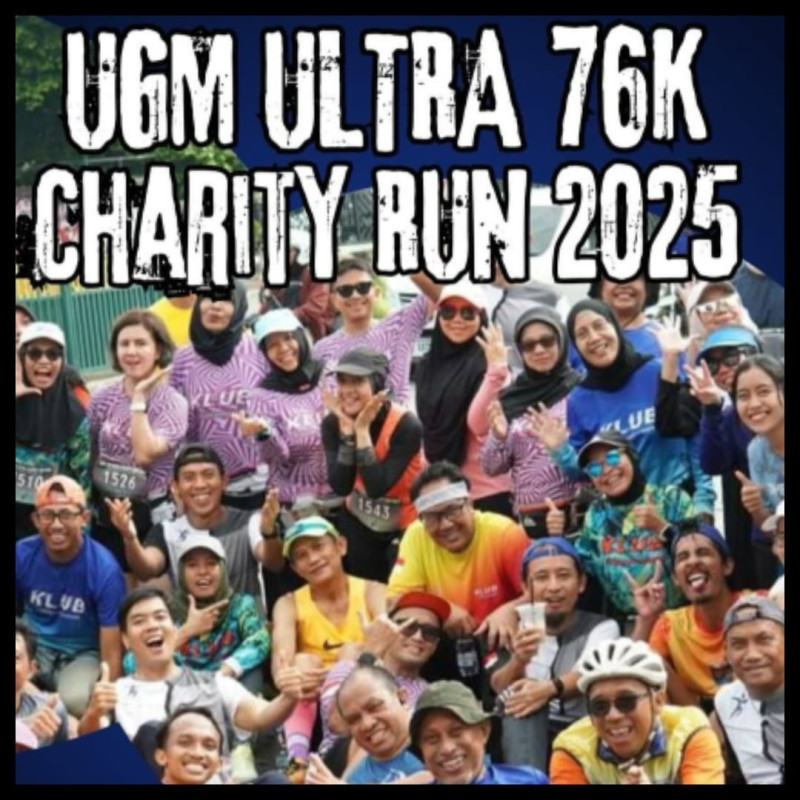 UGM ULTRA CHARITY RUN 76K : Kami Berlari, Anda Berdonasi