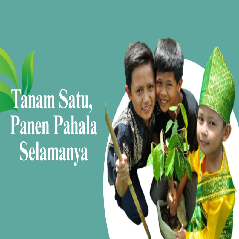 Sedekah Pohon Tanam Sekali Tuai Pahala Seterusnya
