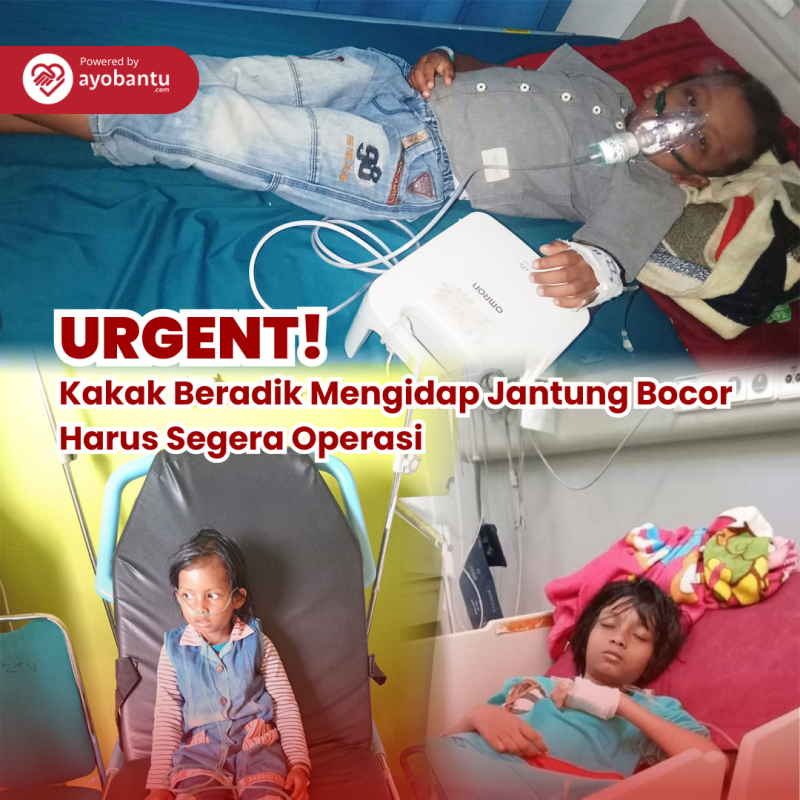 URGENT! Kakak Beradik Mengidap Jantung Bocor Harus Segera Operasi