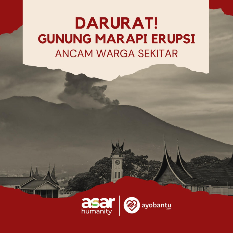 Urgent! Erupsi Gunung Marapi : Bantu Para Warga Terdampak