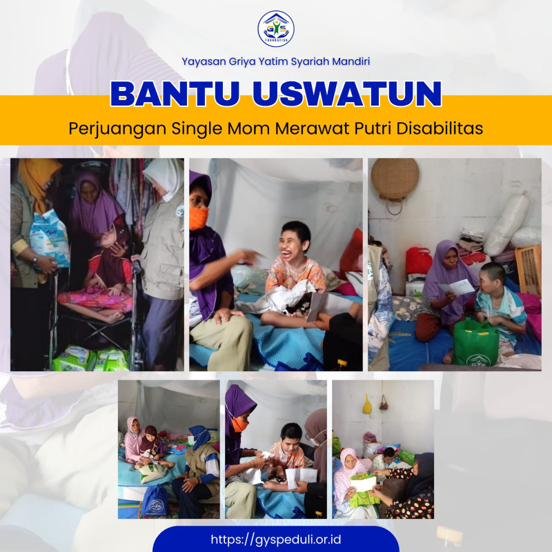 BANTU USWATUN : Perjuangan Single Mom Merawat Putri Disabilitas