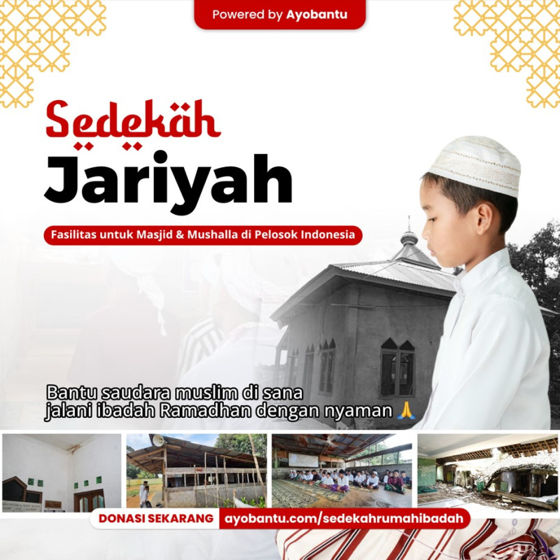 Ambil Berkah Ramadhan dengan Sedekah untuk Rumah Ibadah di Pelosok Indonesia