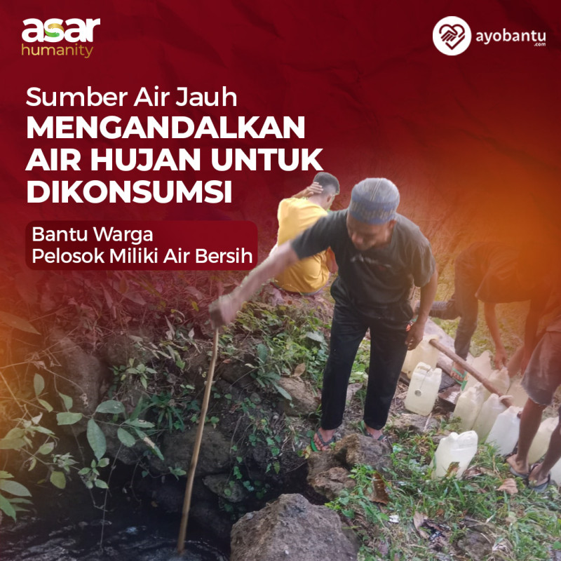 Sedekah Air Bersih Warga Pelosok : Bantu Mereka Tak Kesulitan
